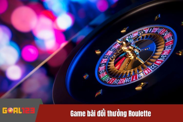 Game bài đổi thưởng Roulette