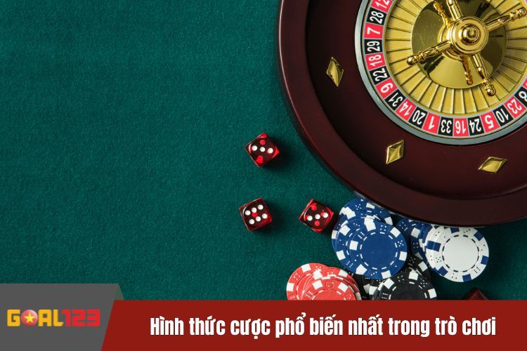 Hình thức cược phổ biến nhất trong trò chơi